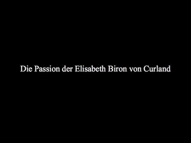Die Passion der Elisabeth Biron von Curland